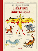 Histoires vraies des créatures fantastiques (Les)